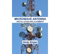 Andy Singer Microwave Antenna Installation and Alignment (Tascabile)