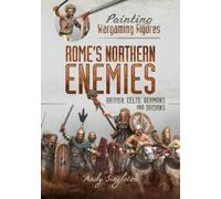 Andy Singleton Painting Wargaming Figures - Rome's Northern Enemies (Tascabile)