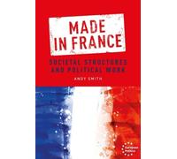Andy Smith Made in France (Tascabile) European Politics