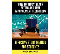Andy Spencer Effective Study Method for Students (Tascabile)