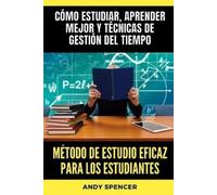 Andy Spencer Método de estudio eficaz para los estudiantes (Tascabile)