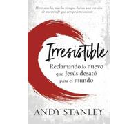 Andy Stanley Andy Stanley Irresistible (Tascabile)