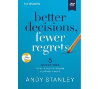 Andy Stanley Better Decisions, Fewer Regrets Video Study (DVD)