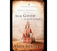 Andy Stanley How Good is Good Enough? (Copertina rigida) Lifechange Books