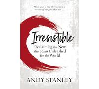 Andy Stanley Irresistible (Tascabile)