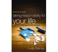 Andy Stanley Taking Responsibility for Your Life Bible Study Partici (Tascabile)