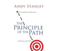 Andy Stanley The Principle of the Path (Tascabile)
