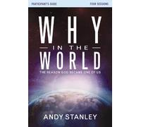 Andy Stanley Why in the World Bible Study Participant's Guide (Tascabile)