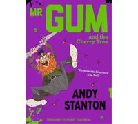 Andy Stanton Andy Stanton Mr Gum and the Cherry Tree (Tascabile) Mr Gum