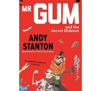 Andy Stanton Mr Gum and the Secret Hideout (Tascabile) Mr Gum