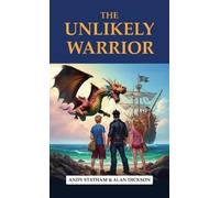 Andy Statham Alan Dickson The Unlikely Warrior (Copertina rigida)