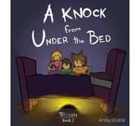 Andy Statia A Knock from Under the Bed (Copertina rigida) Worlds Within