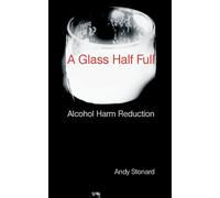 Andy Stonard A Glass Half Full (Tascabile)
