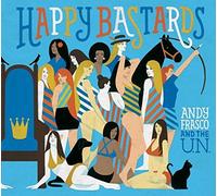 ANDY & THE U.N. FRASCO - Happy Bastards by ANDY & THE U.N. FRASCO (2016-05-04)