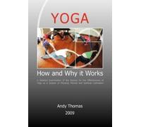 Andy Thomas Yoga. How and Why it Works (Tascabile)