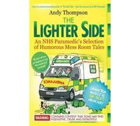 Andy Thompson The Lighter Side. An NHS Paramedic's Selection of Humo (Tascabile)