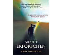 Andy Tomlinson Die seele erforschen - Erkenntnisse aus studien vom l (Tascabile)