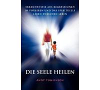 Andy Tomlinson Die Seele Heilen (Tascabile)