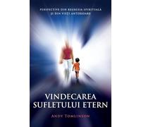 Andy Tomlinson Tomlinson, Andy Vindecarea sufletului etern (Tascabile)