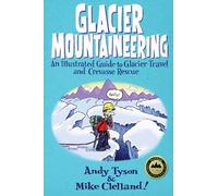 Andy Tyson Glacier Mountaineering (Tascabile) How To Climb Series