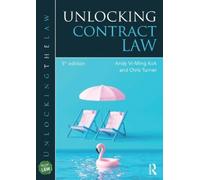 Andy Vi-Ming Kok Chris Turner Unlocking Contract Law (Tascabile)