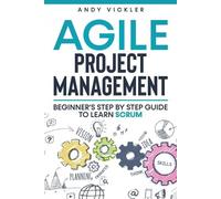 Andy Vickler Agile Project Management (Tascabile) Agile Project Management