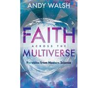 Andy Walsh Faith Across the Multiverse (Tascabile)