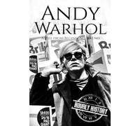 Andy Warhol: A Life from Beginning to End