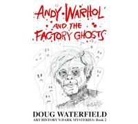 Andy Warhol and the Factory Ghosts