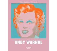Andy Warhol. Catalogo della mostra (Roma, 3 ottobre 2018-3 febbraio 2019). Ediz. illustrata