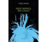 Andy Warhol era calvo