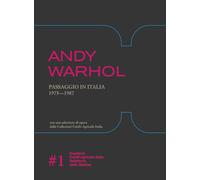 Andy Warhol. Passaggio in Italia. 1975-1987. Catalogo della mostra (Milano, 20 marzo-20 giugno 2026). Ediz. a colori