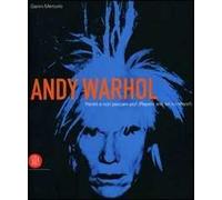 Andy Warhol. Pentiti e non peccare più. Catalogo della mostra (Roma, 29 settembre 2006-7 gennaio 2007)