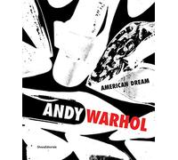 Andy Warhol. The american dream. Catalogo della mostra (Porto Cervo, 22 giugno-15 settembre 2013). Ediz. italiana e inglese