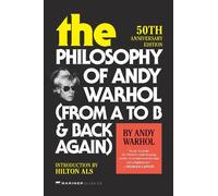 The Philosophy of Andy Warhol [50th Anniversary Edition]: From A to B and Back Again