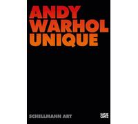 Andy Warhol Unique: Catalogue of 100 Unique Silkscreen Prints