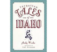 Andy Weeks Forgotten Tales of Idaho (Tascabile)