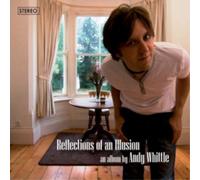 Andy Whittle Reflections of an Illusion (CD) Album