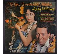 ANDY WILLIAMS - to you sweetheart, aloha