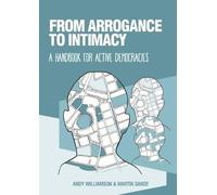 Andy Williamson Martin Sande From Arrogance to Intimacy (Tascabile)