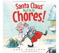 Andy Wortlock Santa Claus Must Do His Chores (Tascabile)