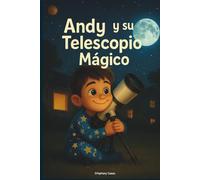 Andy y su Telescopio Mágico