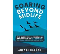 Aneace Haddad Soaring Beyond Midlife (Copertina rigida)