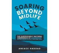 Aneace Haddad Soaring Beyond Midlife (Tascabile)