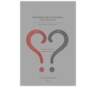 Anécdotas de un escritor, de un corazón roto: Cómo escribir un corazón de nuevo