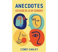 Anecdotes: Les aléas de la vie courante