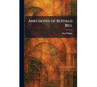 Anecdotes of Buffalo Bill