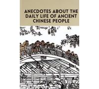 Aneddoti sulla vita quotidiana degli antichi cinesi - NUOVO Liang Zhang 2022-
