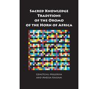 Aneesa Kassam Geme Sacred Knowledge Traditions of the Oromo of the H (Tascabile)