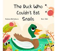 Aneleise Michelmore The Duck Who Couldn't Eat Snails (Tascabile)